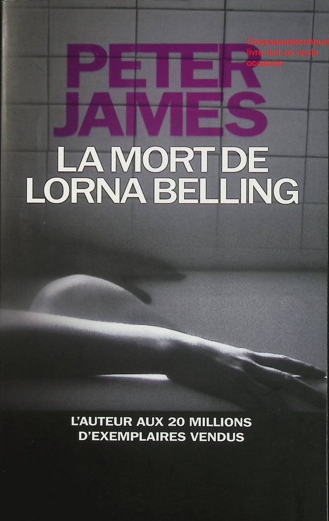 La mort de Lorna Belling – Peter James thriller policier enquête meurtre suspense Roy Grace Brighton - Livre