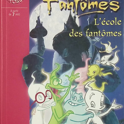 Esprits Fantômes – Tome 7 : L’école des fantômes – Bibliothèque Rose – roman jeunesse paranormal - Livre