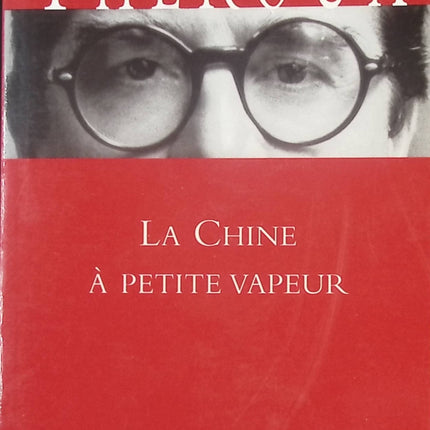 La Chine à petite vapeur – récit de voyage et exploration culturelle | Paul Theroux - livre