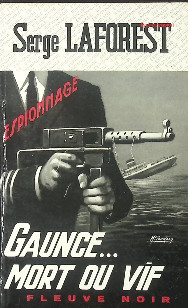 Gaunce... mort ou vif - Serge Laforest - Roman policier, suspense et thriller haletant - livre