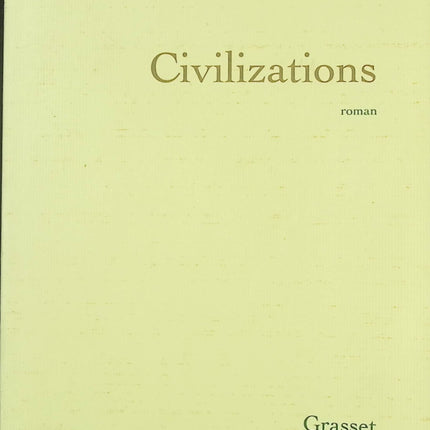 Roman historique uchronie Civilizations Laurent Binet - Livre