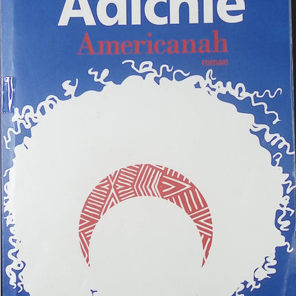Roman contemporain immigration identité amour Americanah – Chimamanda Ngozi Adichie - livre