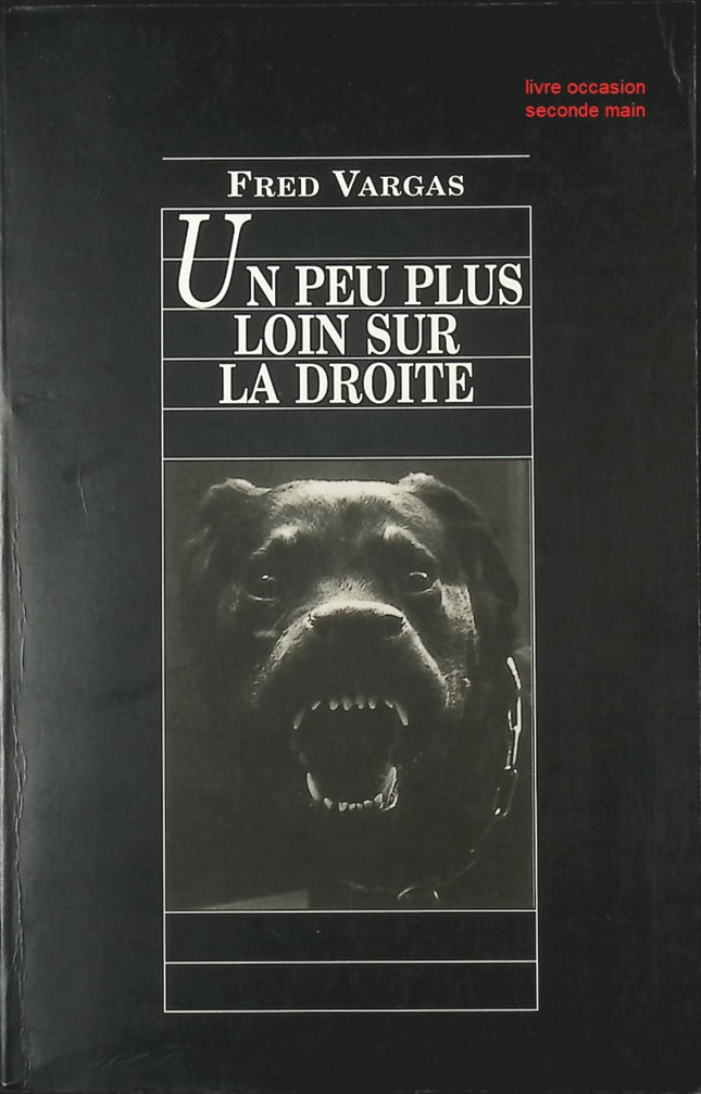 Un peu plus loin sur la droite – polar et suspense de Fred Vargas enquête et mystère - livre
