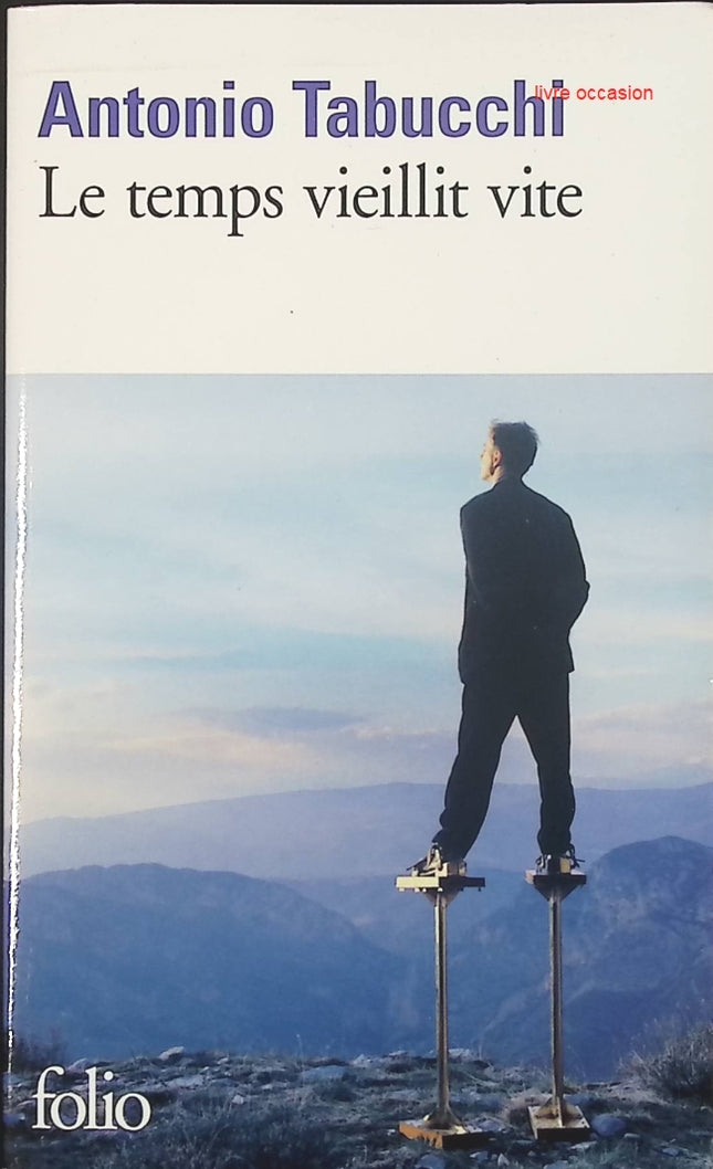 Le temps vieillit vite – Antonio Tabucchi – roman poétique et introspectif - livre
