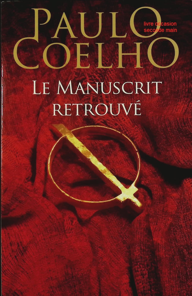 Le Manuscrit retrouvé – roman philosophique et aventure spirituelle – Paulo Coelho - Livre