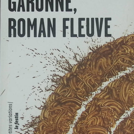 Garonne, roman fleuve – suivi de Une heure espagnole par Henri Calet - livre