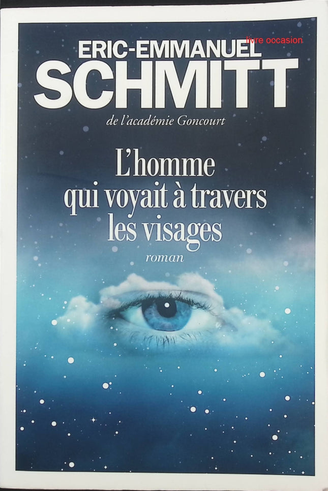 L'Homme qui voyait à travers les visages - Éric-Emmanuel Schmitt - livre