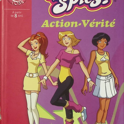 Totally Spies ! – Tome 14 : Action-Vérité – Vanessa Rubio – Bibliothèque Rose – roman jeunesse espionnage - Livre
