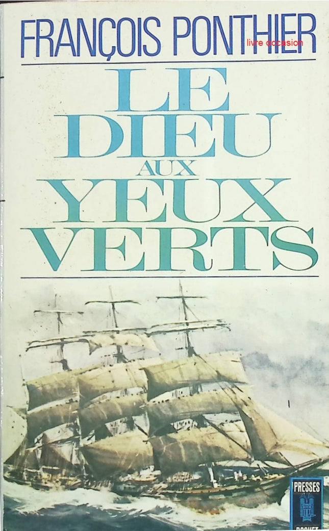 Le Dieu aux yeux verts – Roman d’aventure de François Ponthier – Livre d’occasion - livre