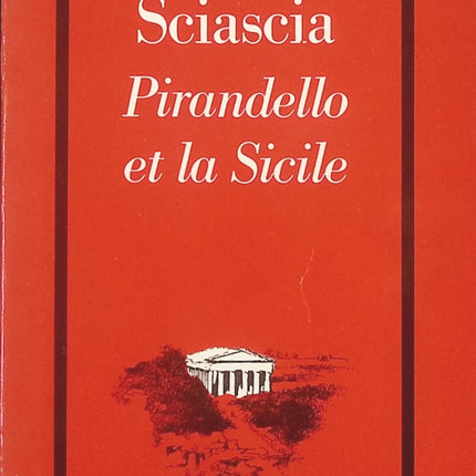 Pirandello et la Sicile – essai littéraire sur Luigi Pirandello et la culture sicilienne | Leonardo Sciascia - livre