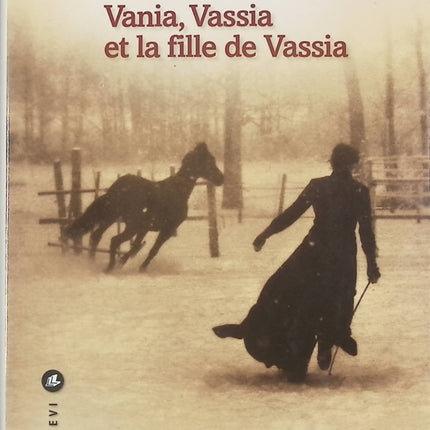 Vania, Vassia et la fille de Vassia - Macha Méril - livre
