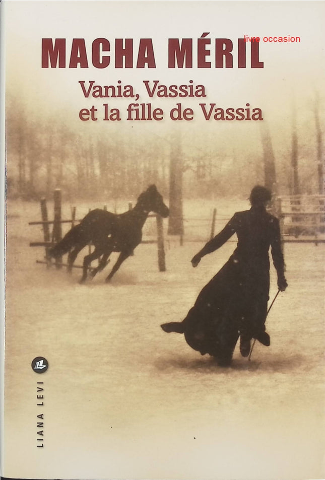 Vania, Vassia et la fille de Vassia - Macha Méril - livre