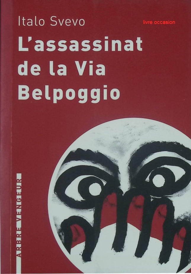 L’assassinat de la via Belpoggio – roman noir psychologique de Italo Svevo - livre