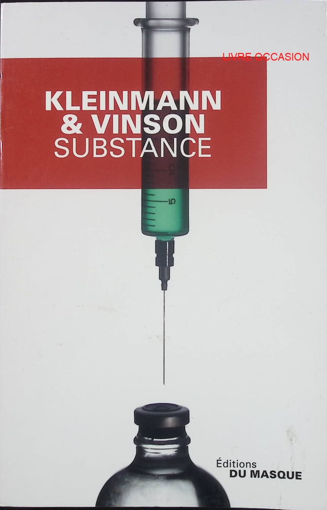Substance – Philippe Kleinmann – thriller médical et polar sur le trafic de drogue à Paris – livre d’occasion - Livre