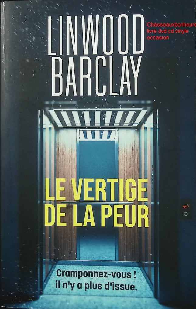 Le vertige de la peur – Linwood Barclay thriller suspense psychologique disparition tension secrets - Livre