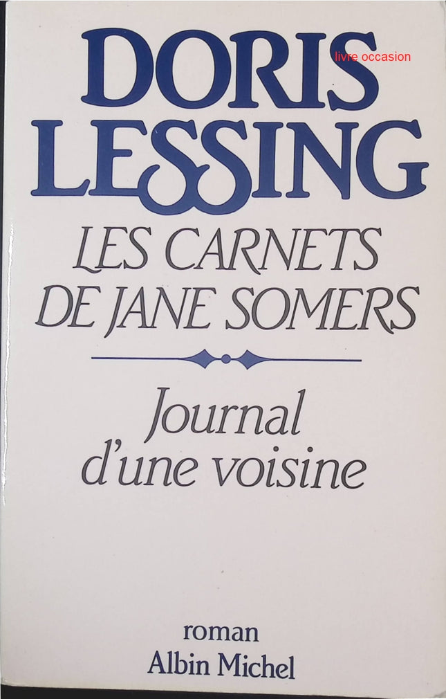 Les Carnets de Jane Somers - tome 1 - Journal d'une voisine - Doris Lessing - livre