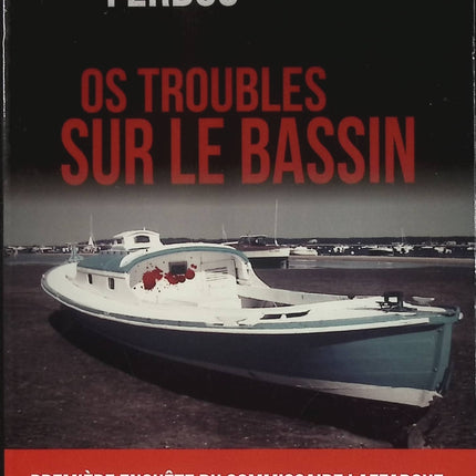Os troubles sur le bassin – François Ferbos – polar régional du Bassin d’Arcachon – livre d’occasion - Livre