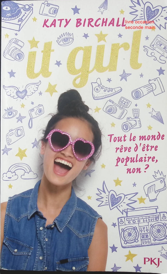 Roman jeunesse glamour mode réseaux sociaux It Girl Tome 1 – Katy Birchall - livre