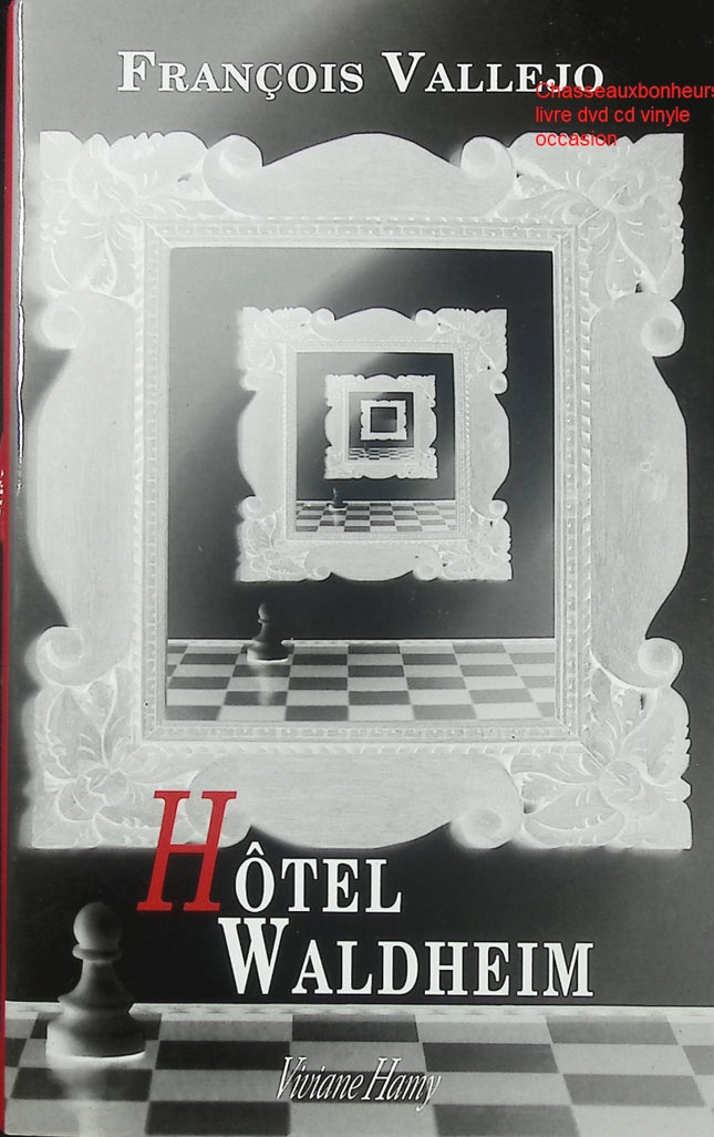 Hôtel Waldheim – François Vallejo roman contemporain huis clos mystère mémoire culpabilité - Livre