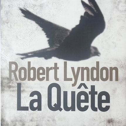 La Quête - Robert Lyndon - Livre