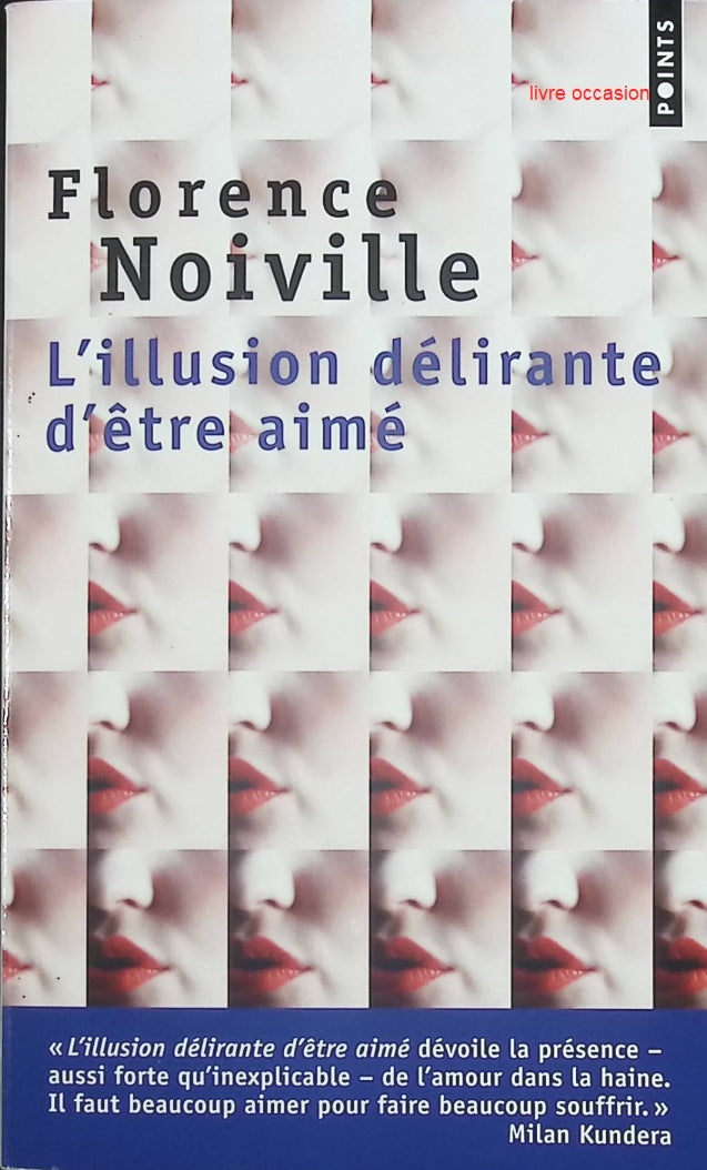 L'illusion délirante d'être aimé - Florence Noiville - livre
