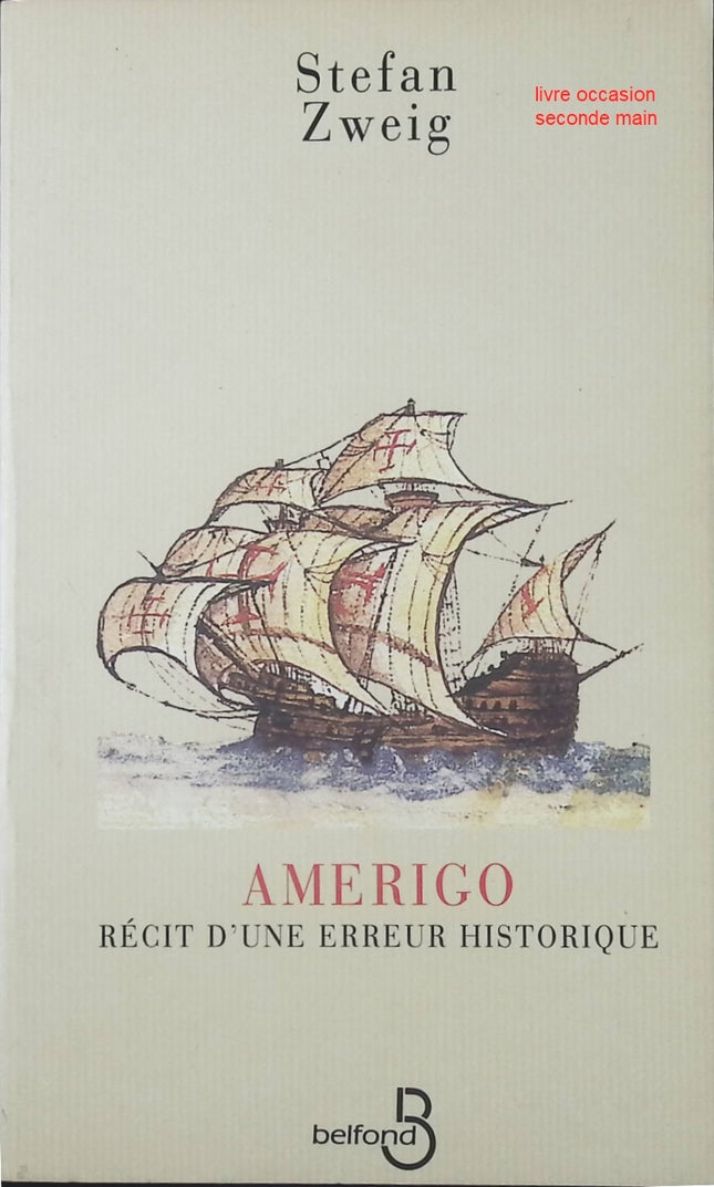 Roman historique biographie Amerigo récit d’une erreur historique – Stefan Zweig - livre