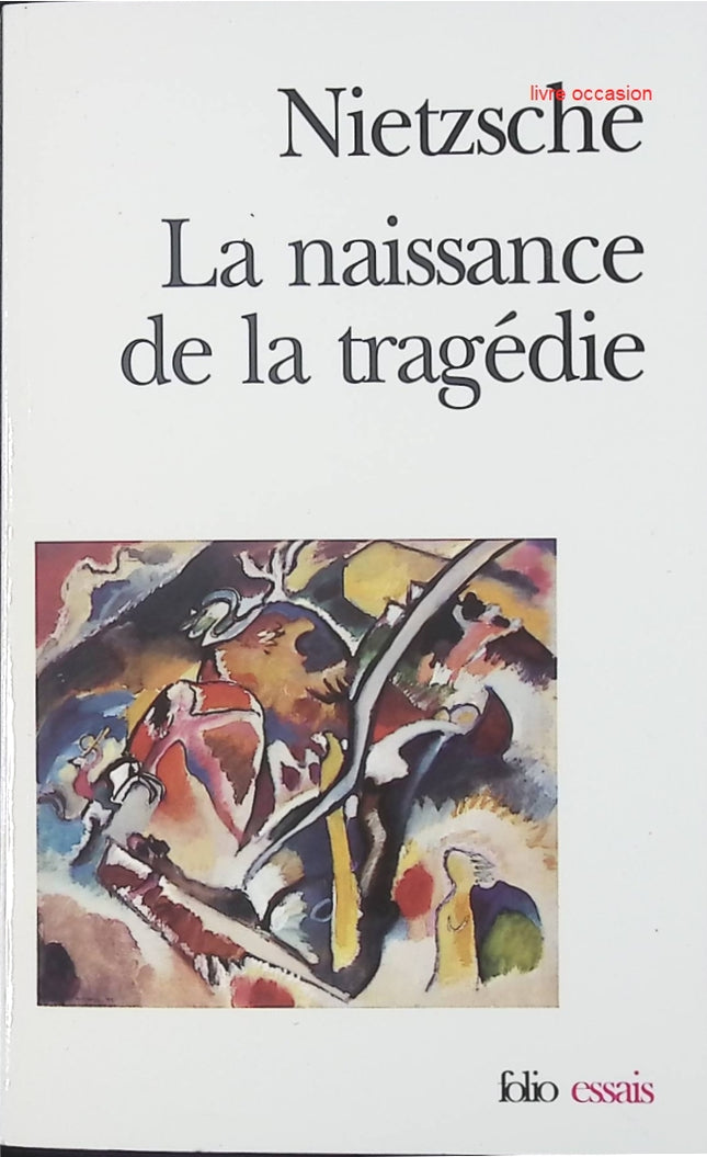 La naissance de la tragédie - Friedrich Nietzsche - livre