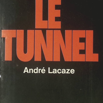 Le tunnel - Tome 2 - André Lacaze - Livre