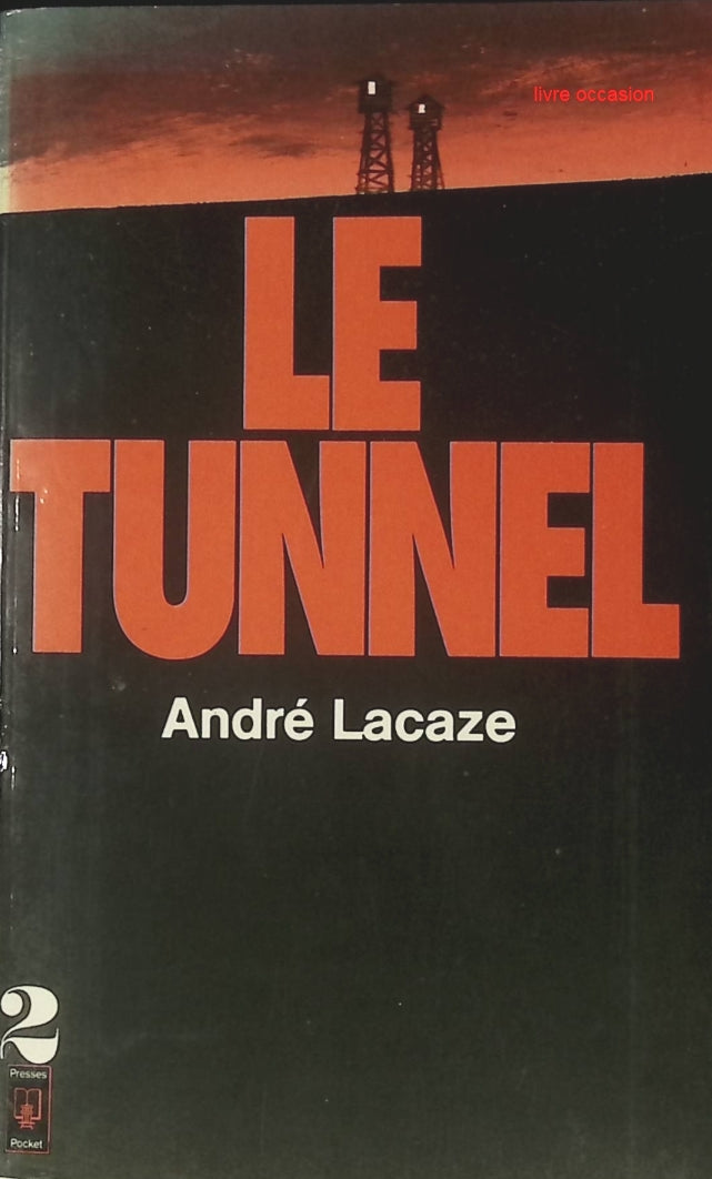 Le tunnel - Tome 2 - André Lacaze - Livre