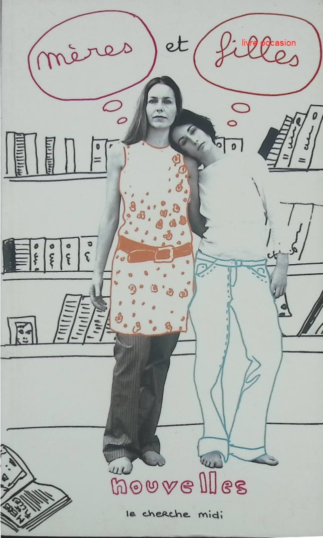 Mères et filles – recueil de nouvelles sur la relation mère-fille préface de Isabelle Giordano - livre