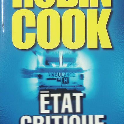 État critique – Robin Cook thriller médical hôpital suspense virus complot santé - Livre