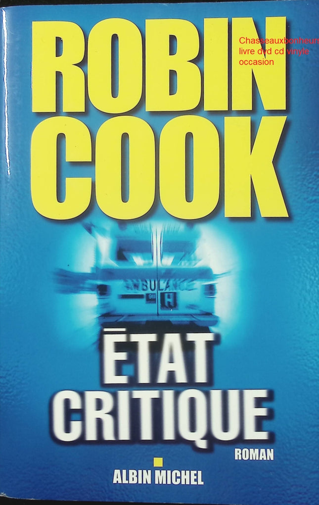 État critique – Robin Cook thriller médical hôpital suspense virus complot santé - Livre