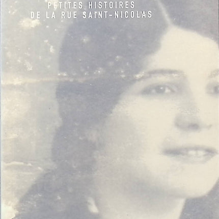Petites Histoires de la rue Saint-Nicolas – récits urbains et souvenirs de quartier | Line Amselem - livre