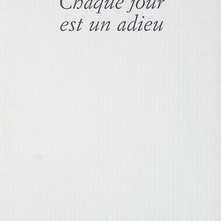 Chaque jour est un adieu – Alain Rémond – récit touchant sur la mémoire et le quotidien - livre