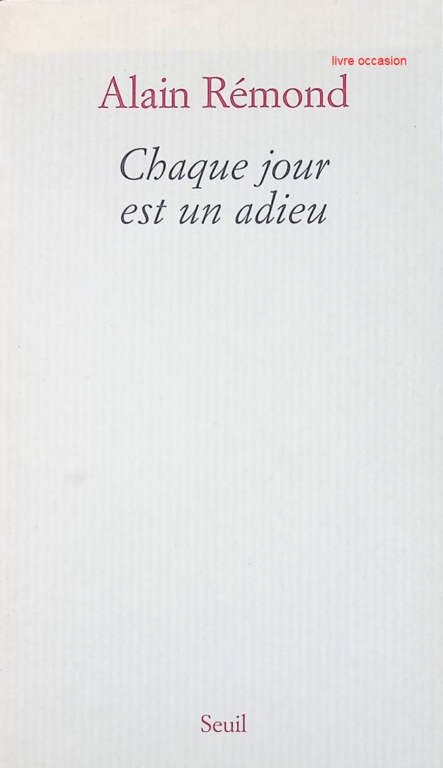 Chaque jour est un adieu – Alain Rémond – récit touchant sur la mémoire et le quotidien - livre