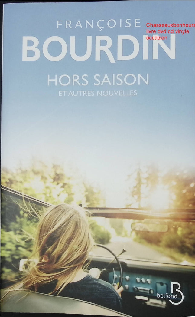 Hors saison et autres nouvelles Françoise Bourdin – recueil de nouvelles contemporaines - Livre