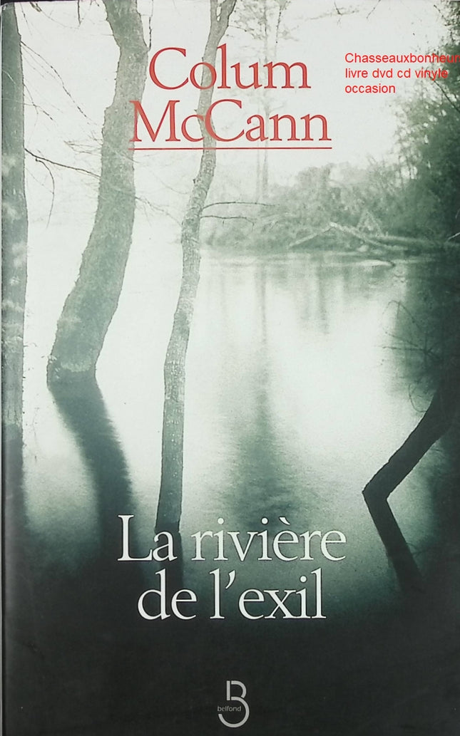 Roman contemporain drame et mémoire – La Rivière de l’exil Colum McCann - Livre