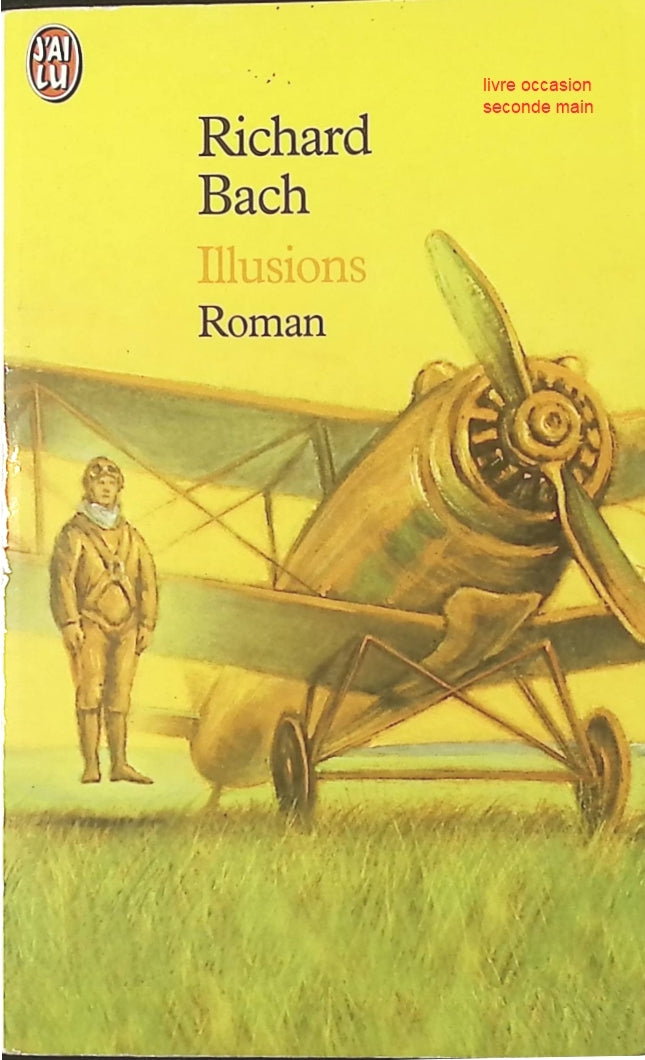 Illusions Richard Bach – roman philosophique inspirant sur la liberté, le bonheur et la sagesse - livre
