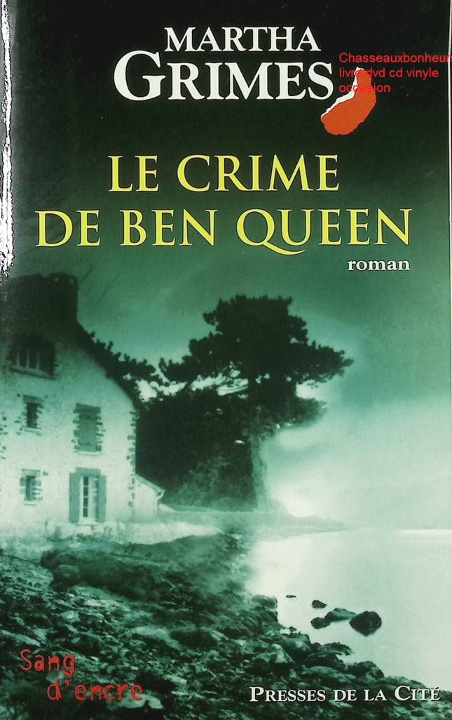 Le Crime de Ben Queen – Martha Grimes roman policier enquête mystère village anglais crime non résolu - Livre
