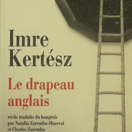 Le Drapeau anglais – roman historique et récit autobiographique d’Imre Kertész sur l’identité et la mémoire - livre