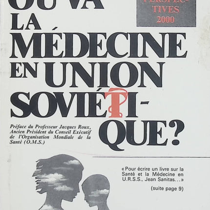 Où va la médecine en Union Soviétique ? – Jean Sanitas essai histoire médecine URSS santé système soviétique analyse - Livre