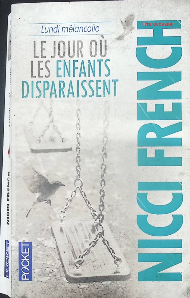 Lundi mélancolie : Le jour où les enfants disparaissent - Nicci French - Livre
