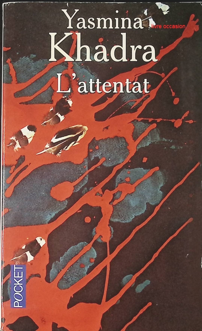 L'attentat - Yasmina Khadra - livre