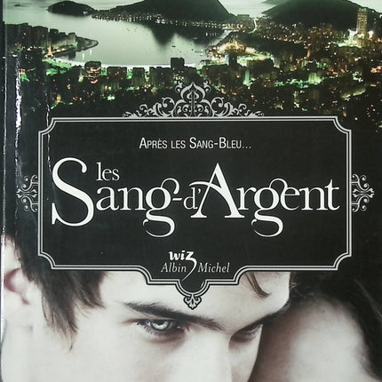 Les Sang-D’argent – roman jeunesse fantastique et vampires – Melissa de La Cruz - Livre