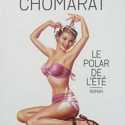 Le polar de l’été – Luc Chomarat – roman policier méta, humour et enquête sur l’écriture – livre d’occasion - Livre