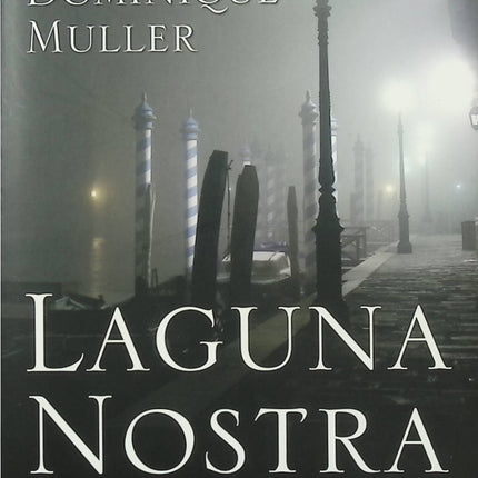 Laguna Nostra – Dominique Muller roman contemporain drame social Riviera luxe corruption mystère - Livre