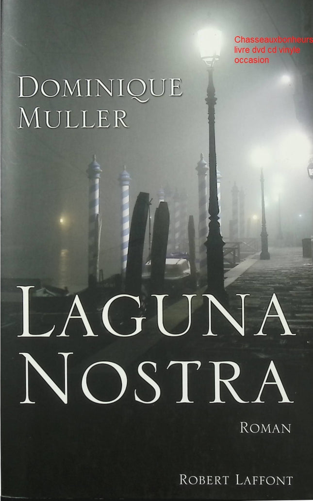 Laguna Nostra – Dominique Muller roman contemporain drame social Riviera luxe corruption mystère - Livre