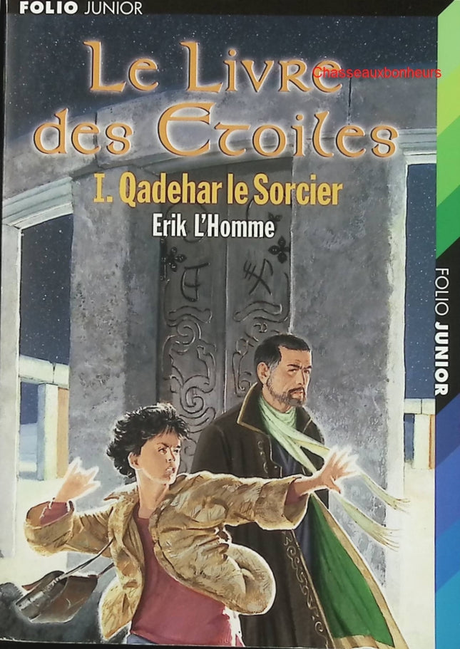 Le Livre des étoiles – Tome 1 : Qadehar le sorcier – Erik L’Homme – roman jeunesse fantasy et magie - Livre