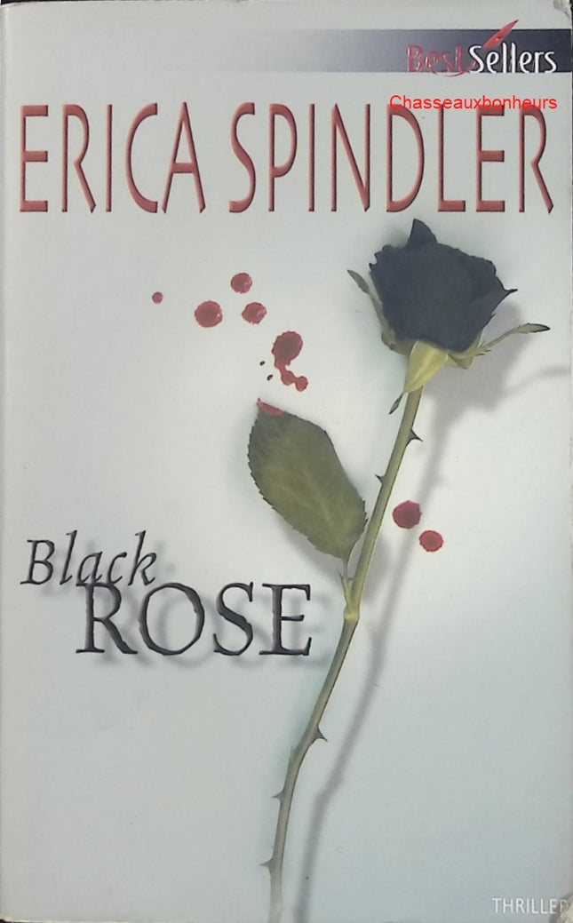 Black Rose – Erica Spindler – Thriller suspense et serial killer d’occasion - Livre