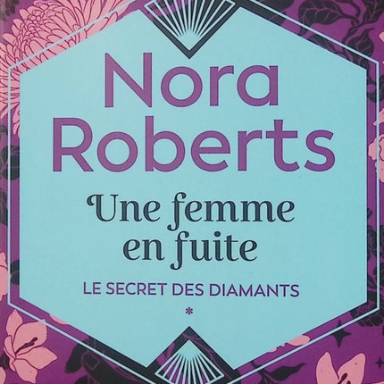 Une femme en fuite – Nora Roberts – roman suspense romance occasion - Livre